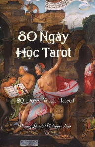 Title: 80 Days with Tarot: Tarot for Beginners, Author: Phung Lam