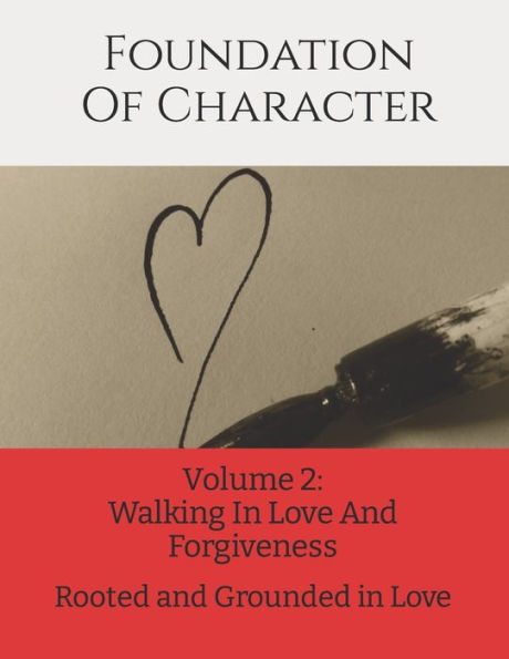 Foundation of Character: Rooted and Grounded in Love