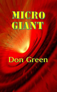 Title: Micro Giant, Author: Don Green