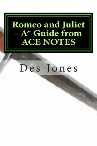 Romeo and Juliet. A* Guide from ACE NOTES