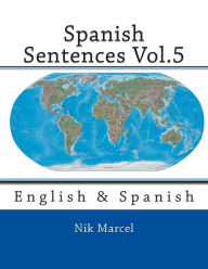 Title: Spanish Sentences Vol.5: English & Spanish, Author: Nik Marcel