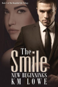 Title: The Smile - New Beginnings, Author: K M Lowe