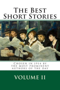 Title: The Best Short Stories Volume II: Chosen in 1914 by the Most Prominent Authors of the Day, Author: Robert Louis Stevenson