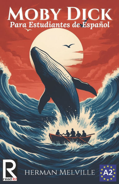 Moby Dick: Easy reader for Spanish learner. Level A2