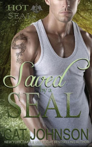 Title: Saved by a SEAL (Hot SEALs Series #2), Author: Cat Johnson