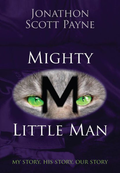 Mighty Little Man: My Story, His Story, Our Story