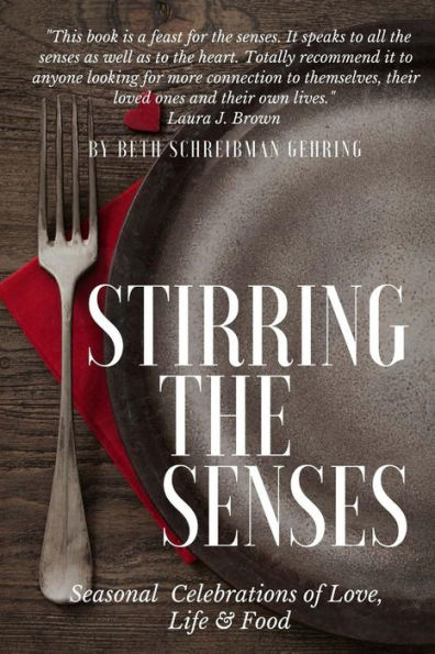 Stirring the Senses!: Creating Magical Environments & Feasts for All Seasons!
