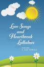 Love Songs and Heartbreak Lullabies