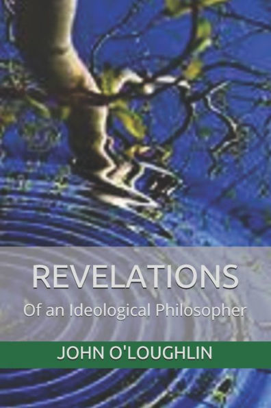 Revelations: Of an Ideological Philosopher