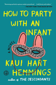 Download ebook for mobile How to Party with an Infant: A Novel English version 