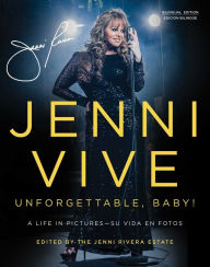 Title: Jenni Vive: Unforgettable Baby! (Bilingual Edition): A Life in Pictures-Su vida en fotos, Author: The Jenni Rivera Estate