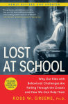Alternative view 1 of Lost at School: Why Our Kids with Behavioral Challenges are Falling Through the Cracks and How We Can Help Them