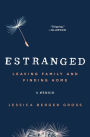 Estranged: Leaving Family and Finding Home