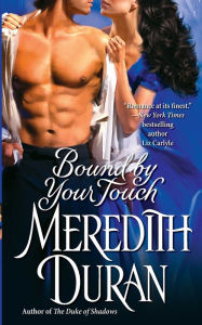 Title: Bound by Your Touch, Author: Meredith Duran