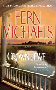 Title: Crown Jewel: A Novel, Author: Fern Michaels