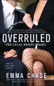 Title: Overruled (Legal Briefs Series #1), Author: Emma Chase