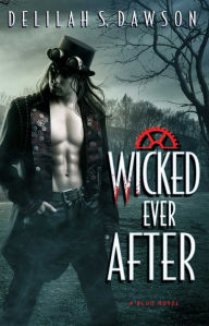 Title: Wicked Ever After, Author: Delilah S. Dawson