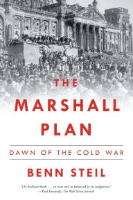 Title: The Marshall Plan: Dawn of the Cold War, Author: Benn Steil