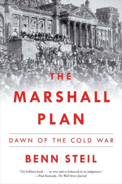 The Marshall Plan: Dawn of the Cold War