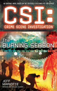 Title: CSI: Crime Scene Investigation: The Burning Season, Author: Jeff Mariotte