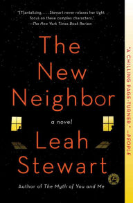 Title: The New Neighbor: A Novel, Author: Leah Stewart