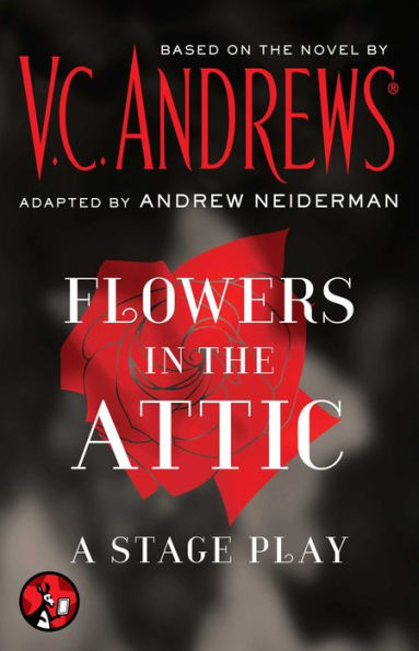 Flowers in the Attic: A Stage Play