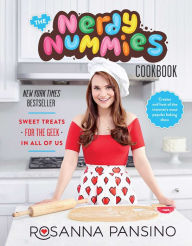 Title: The Nerdy Nummies Cookbook: Sweet Treats for the Geek in All of Us, Author: Rosanna Pansino
