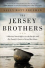 The Jersey Brothers: A Missing Naval Officer in the Pacific and His Family's Quest to Bring Him Home