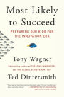 Most Likely to Succeed: Preparing Our Kids for the Innovation Era