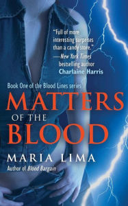 Title: Matters of the Blood, Author: Maria Lima