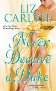 Title: Never Deceive a Duke, Author: Liz Carlyle