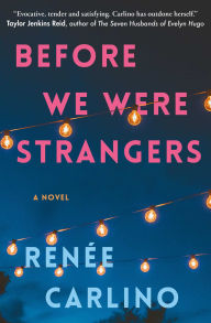 Title: Before We Were Strangers, Author: Renée Carlino