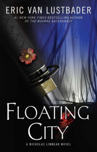 Title: Floating City (Nicholas Linnear Series #5), Author: Eric Van Lustbader