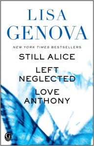 Title: Lisa Genova eBox Set: Still Alice, Left Neglected, and Love Anthony, Author: Lisa Genova