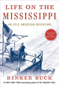 Ebook free online downloads Life on the Mississippi: An Epic American Adventure by Rinker Buck 9781501106378 (English Edition) PDB MOBI PDF