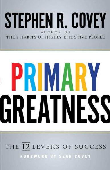 Primary Greatness: The 12 Levers of Success