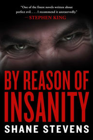 Title: By Reason of Insanity, Author: Shane Stevens