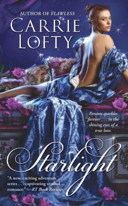 Starlight By Carrie Lofty Paperback Barnes Noble