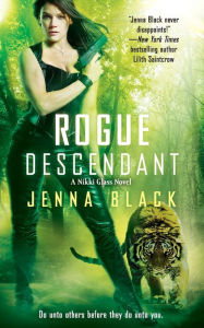 Title: Rogue Descendant (Nikki Glass Series #3), Author: Jenna Black