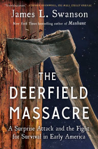 Downloading a book from google books for free The Deerfield Massacre: A Surprise Attack and the Fight for Survival in Early America  (English literature)