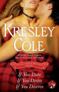 Title: The MacCarrick Brothers eBox Set: If You Dare, If You Desire, and If You Deceive, Author: Kresley Cole