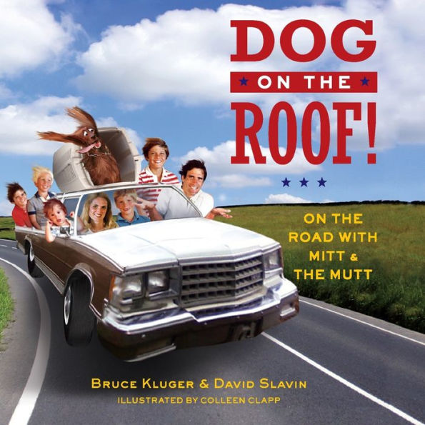 Dog On the Roof!: Road with Mitt and Mutt