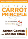 The Daily Carrot Principle: 365 Ways to Enhance Your Career and Life