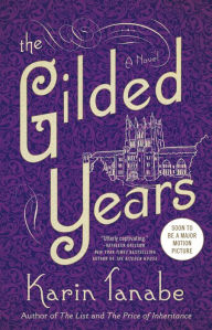 Title: The Gilded Years, Author: Karin Tanabe