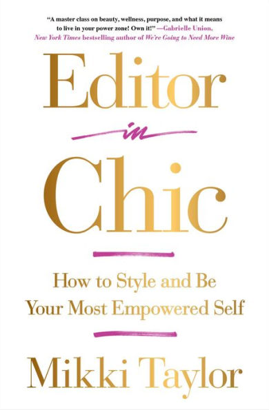 Editor Chic: How to Style and Be Your Most Empowered Self