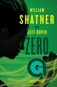 Title: Zero-G: Green Space, Author: William Shatner