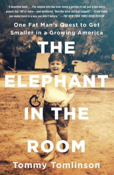 the Elephant Room: One Fat Man's Quest to Get Smaller a Growing America