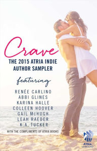 Title: Crave: The 2015 Atria Indie Author Sampler, Author: Abbi Glines