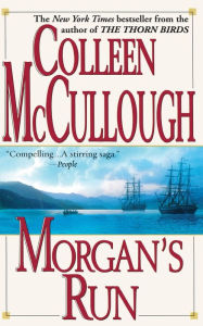 Title: Morgan's Run, Author: Colleen McCullough