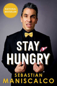 Title: Stay Hungry, Author: Sebastian Maniscalco